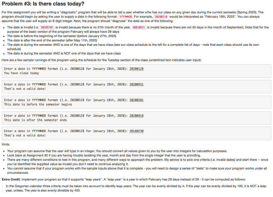  Written in python Problem #3: Is there class today? For this
