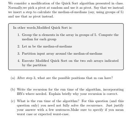  We consider a modification of the Quick Sort algorithm presented in