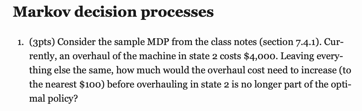 Markov decision processes 1. (3pts) Consider the sample MDP from the