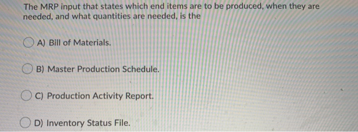  The MRP input that states which end items are to be