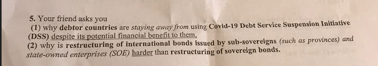  5. Your friend asks you (1) why debtor countries are staying