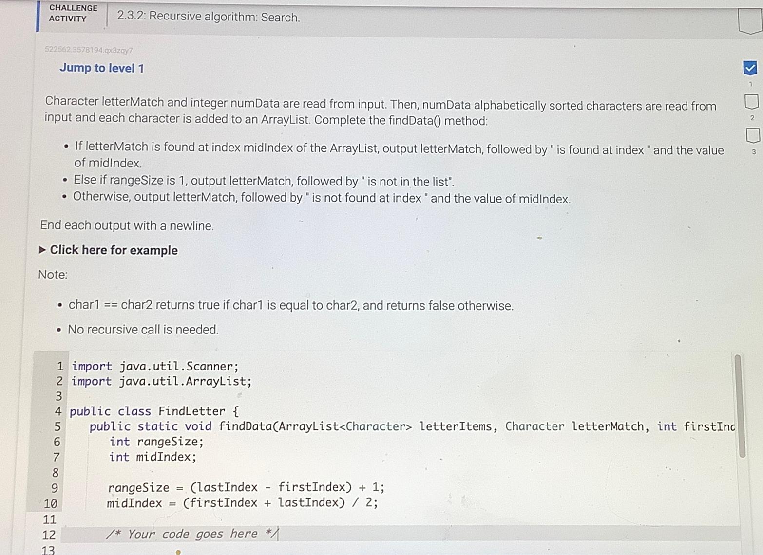  CHALLENGE ACTIVITY 2.3.2: Recursive algorithm: Search. 522562.3578194.qx3zqy7 Jump to level 1