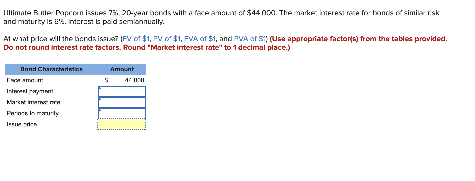 Ultimate Butter Popcorn issues 7%, 20-year bonds with a face amount