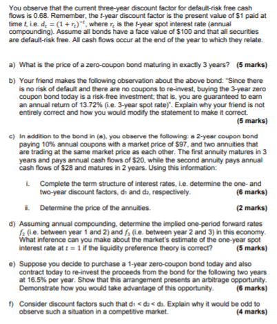 You observe that the current three-year discount factor for default-risk free