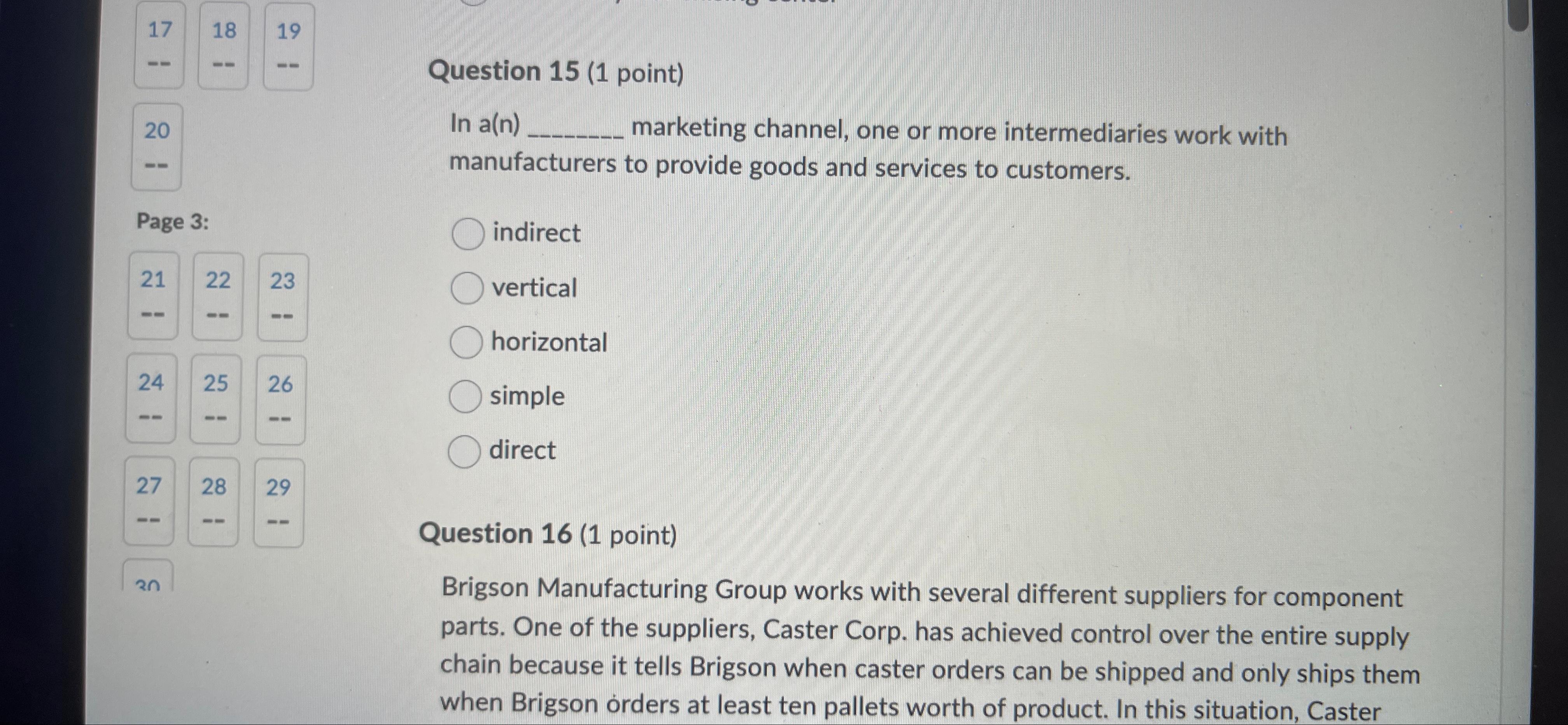  Question 15(1 point) In a(n) marketing channel, one or more intermediaries