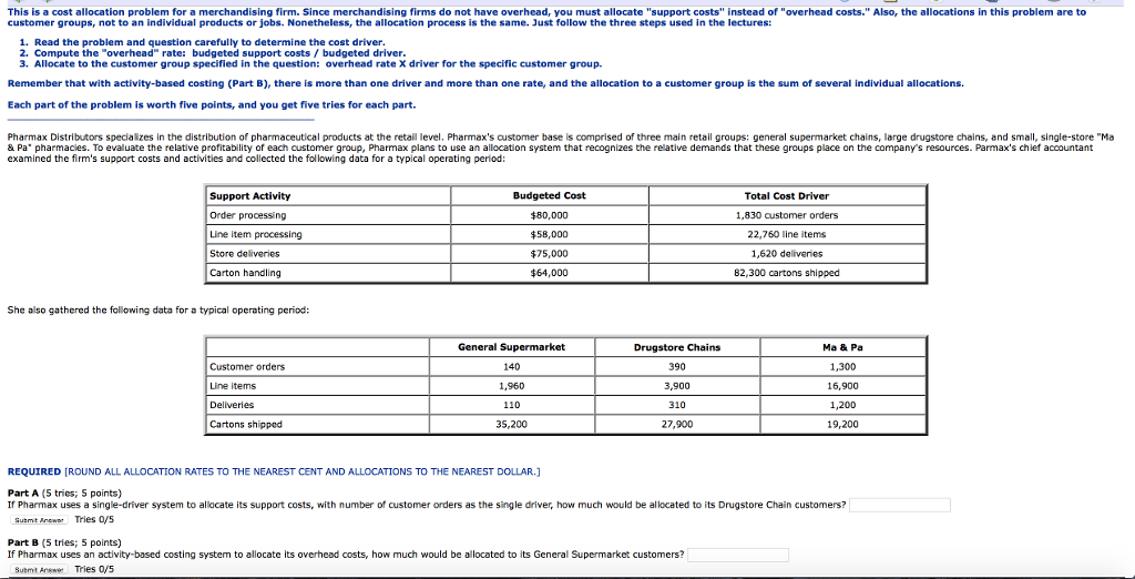  This is a cost allocation problem for a merchandising firm. Since
