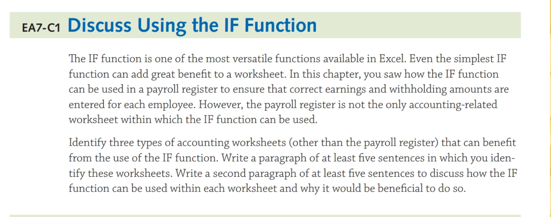  EA7-C1 Discuss Using the IF Function The IF function is one