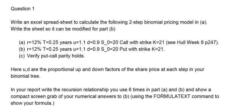 Question 1 Write an excel spread-sheet to calculate the following 2-step