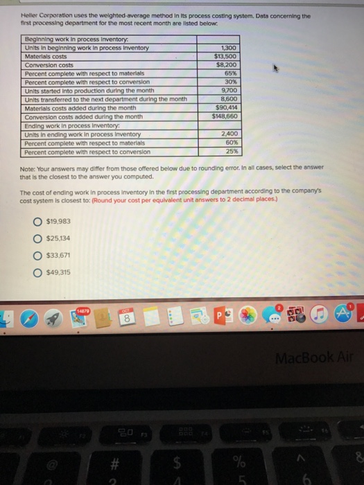  Heller Corporation uses the weighted-average method In its process costing system.