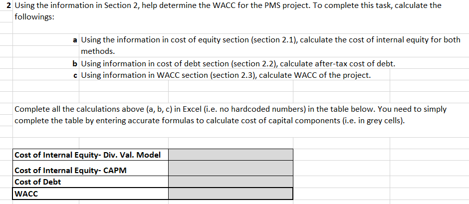  2 Using the information in Section 2, help determine the WACC