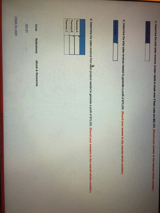 makes three models of insulated thermos. Juniper has $305,000 in total revenue