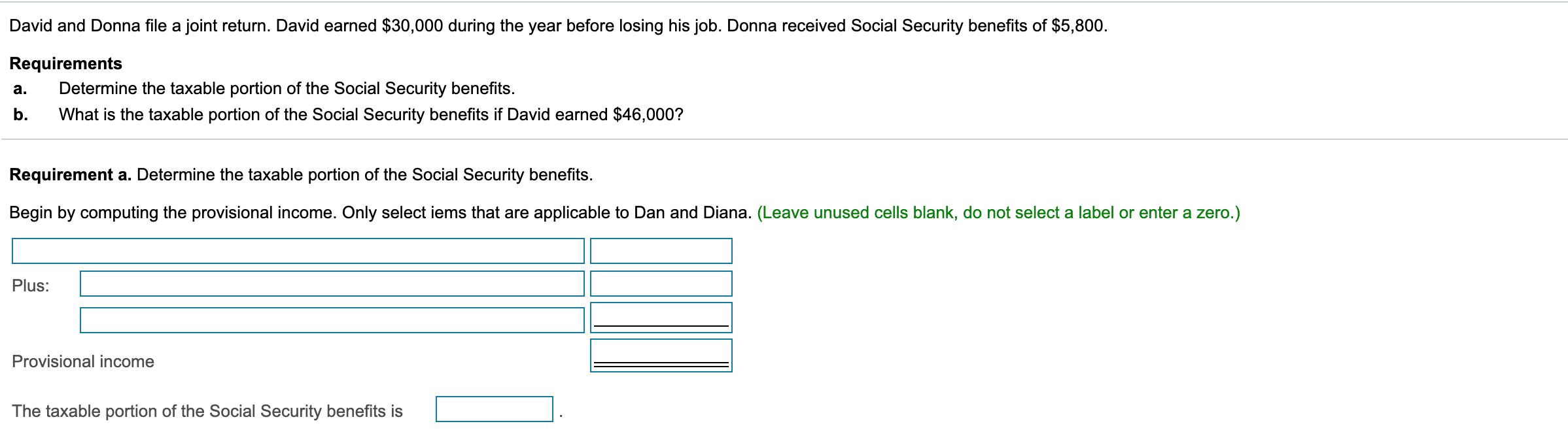  David and Donna file a joint return. David earned $30,000 during