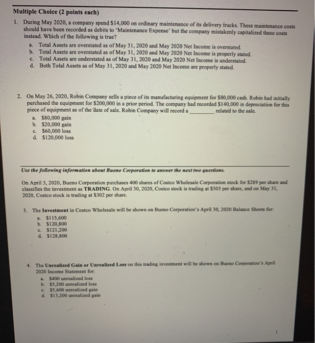  Multiple Choice (2 points each) 1. During May 2020, a company