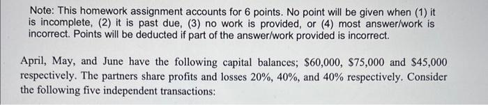  Note: This homework assignment accounts for 6 points. No point will