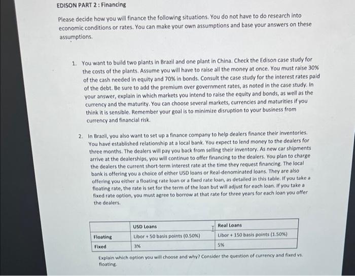 please show all steps EDISON PART 2: Financing Please decide how you