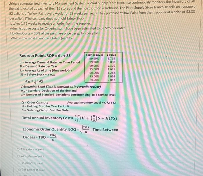  Using a computerized Inventory Management System, a Paint Supply Store franchise