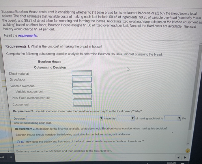  Suppose Bourbon House restaurant is considering whether to (1) bake bread