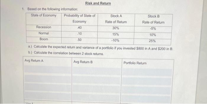  Risk and Return 1. Based on the following information: a.) Calculate