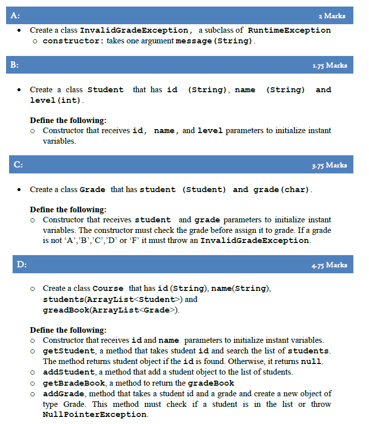 Create a class InvalidGradeException, a subclass of RuntimeException - constructor: takes one