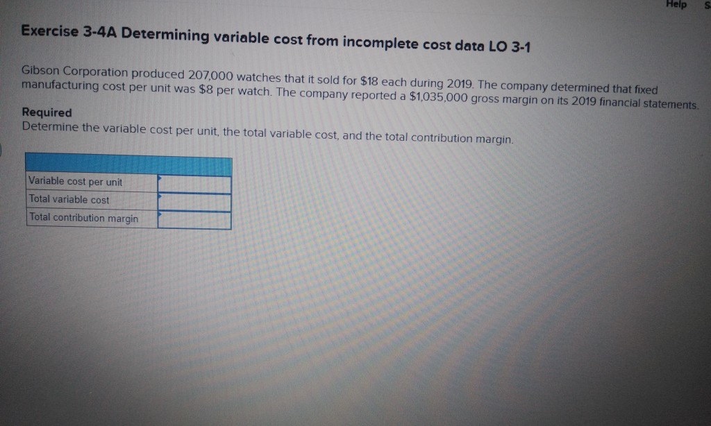 Help Exercise 3-4A Determining variable cost from incomplete cost data LO