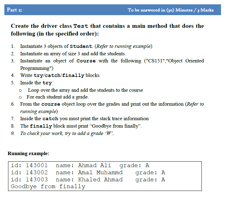 argument message (String). B: 1.75 Marks - Create a class student that