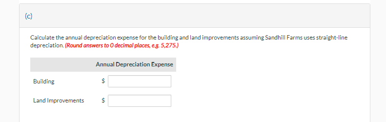 formatting as shown in the third screenshot. Sandhill Farms purchased real estate