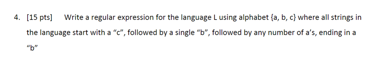  [15 pts] Write a regular expression for the language L using