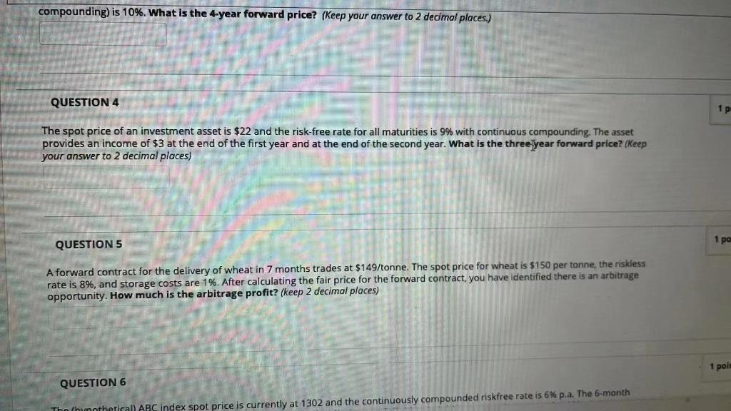  compounding) is 10%. What is the 4-year forward price? (Keep your