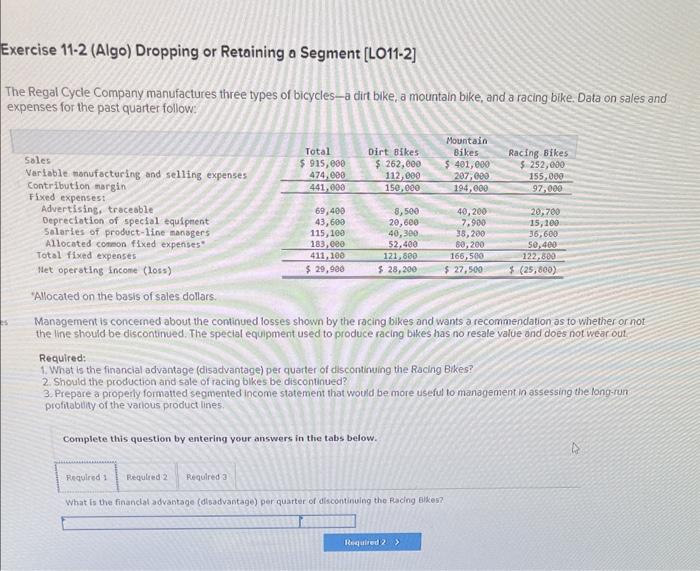 Help xercise 11-2 (Algo) Dropping or Retaining a Segment [LO11-2] The Regal