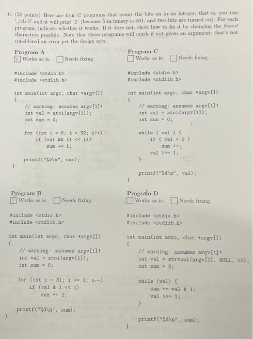  6. (20 points) Here are fou C programs that count the