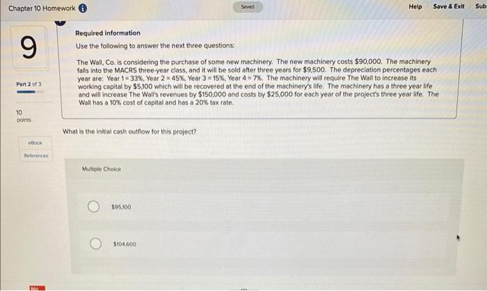 The project requires an initial investment of $120,000 which is depreciated on