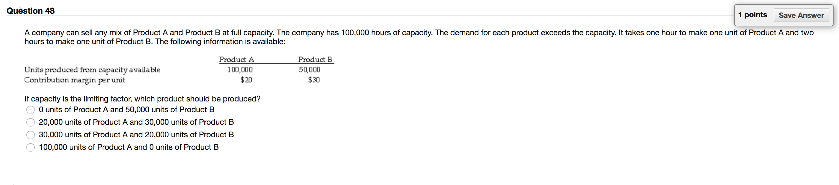 ANSWERS ONLY PLEASE Question 48 1 points Save Answer A company can