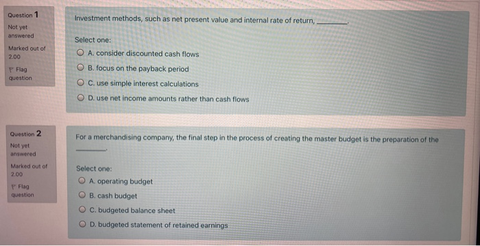  Question 1 Investment methods, such as net present value and internal