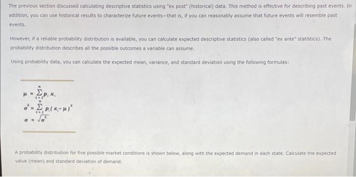  The previous section discussed calculating descriptive statistics using "ex post" (historical)