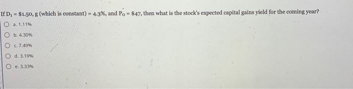  If D = $1.50,8 (which is constant) - 4.3%, and P.