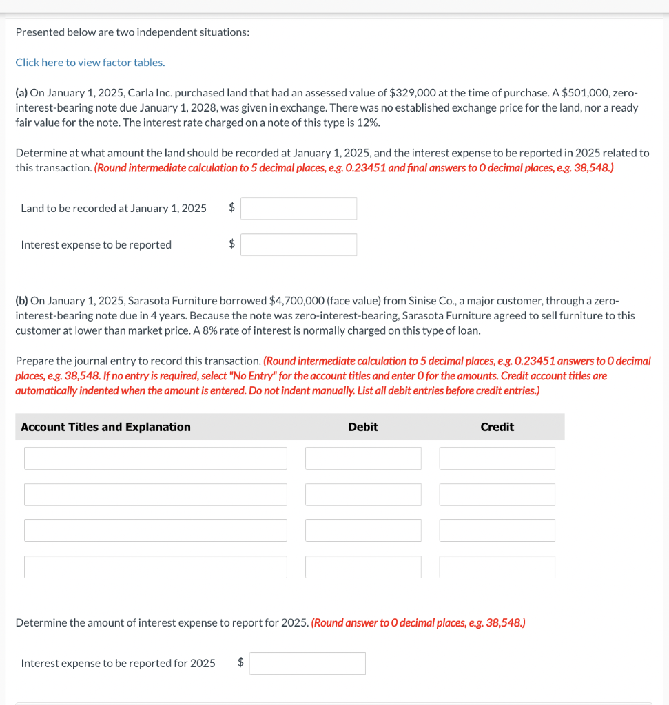 Presented below are two independent situations: Click here to view factor