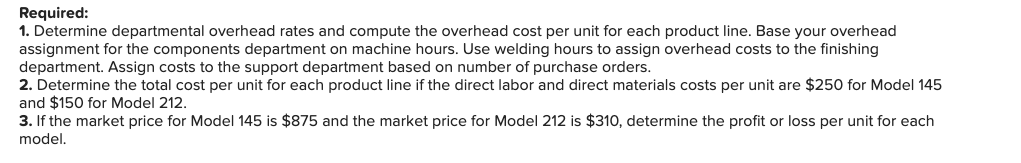 and direct materials costs per unit are $240 for Model 145 and