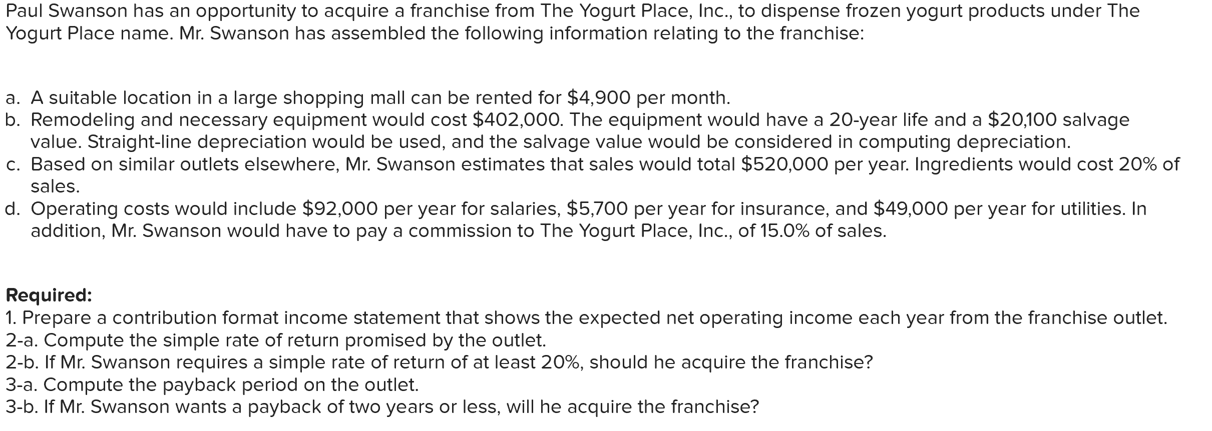  **This is all the information given on the question Paul Swanson