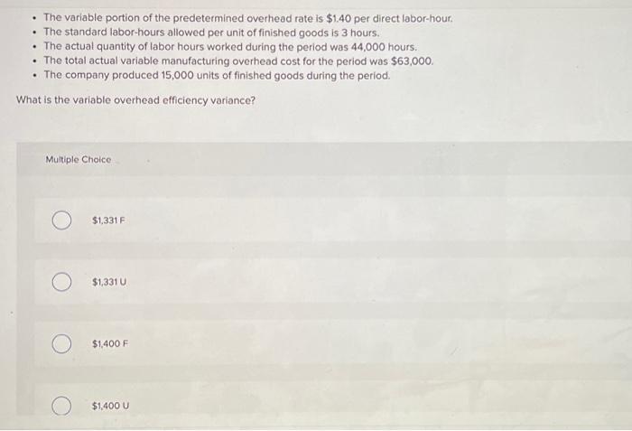  - The variable portion of the predetermined overhead rate is $1,40