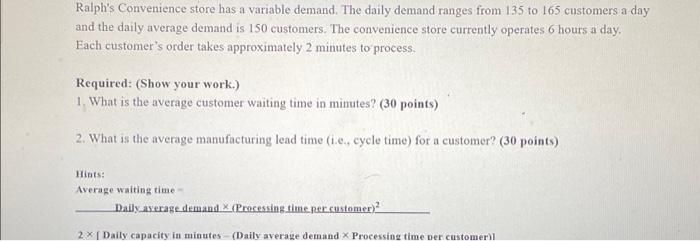  Ralph's Convenience store has a variable demand. The daily demand ranges