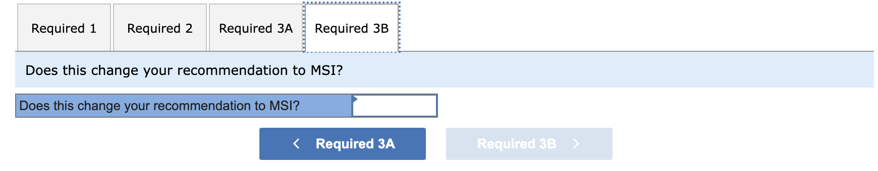 recommendation to MSI? [The following information applies to the questions displayed below.]