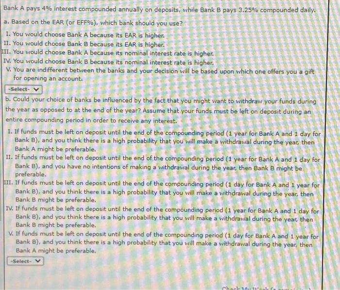 please help me solve Bank A pays 4% interest compounded annually on