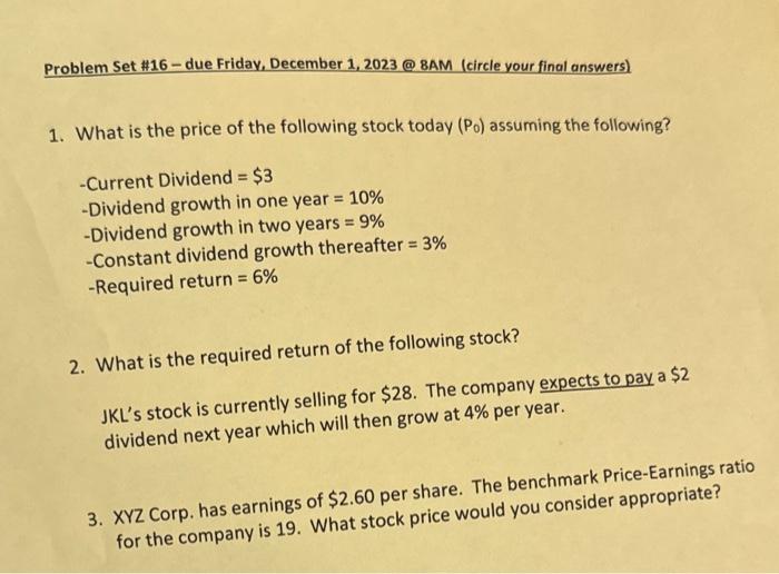 please show all work Problem Set \#16 - due Fridav, December 1,2023@8AM