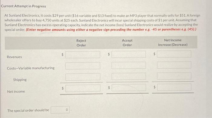  At Sunland Electronics, it costs $29 per unit ( $16 variable