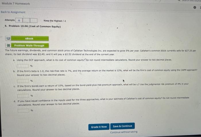  5. Problem 10.06 (Cost of Common Equity) The future eamings, dividends,