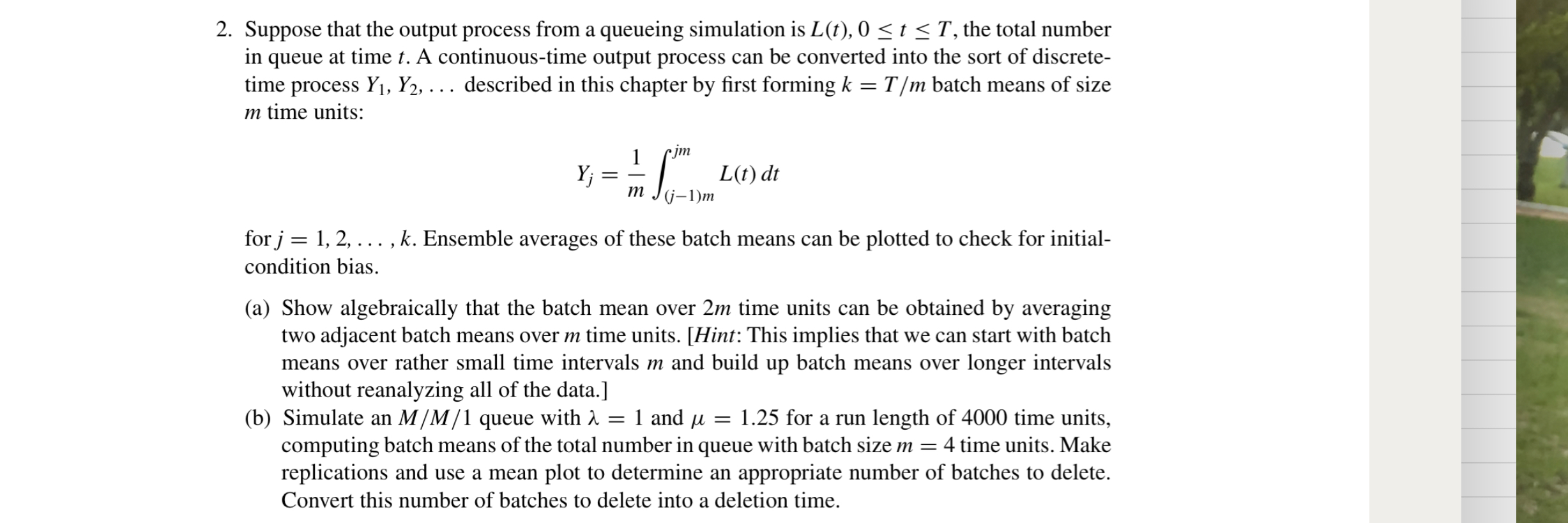 Suppose that the output process from a queueing simulation is L(t),0tT,