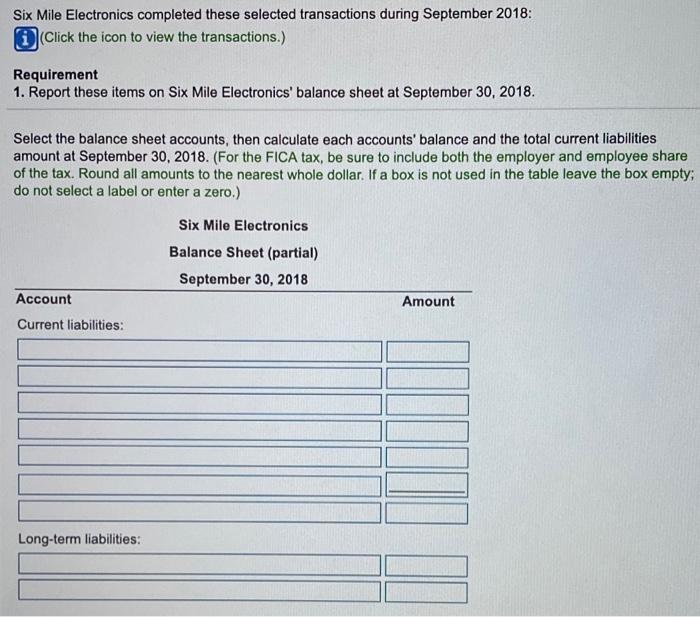  Six Mile Electronics completed these selected transactions during September 2018: Click