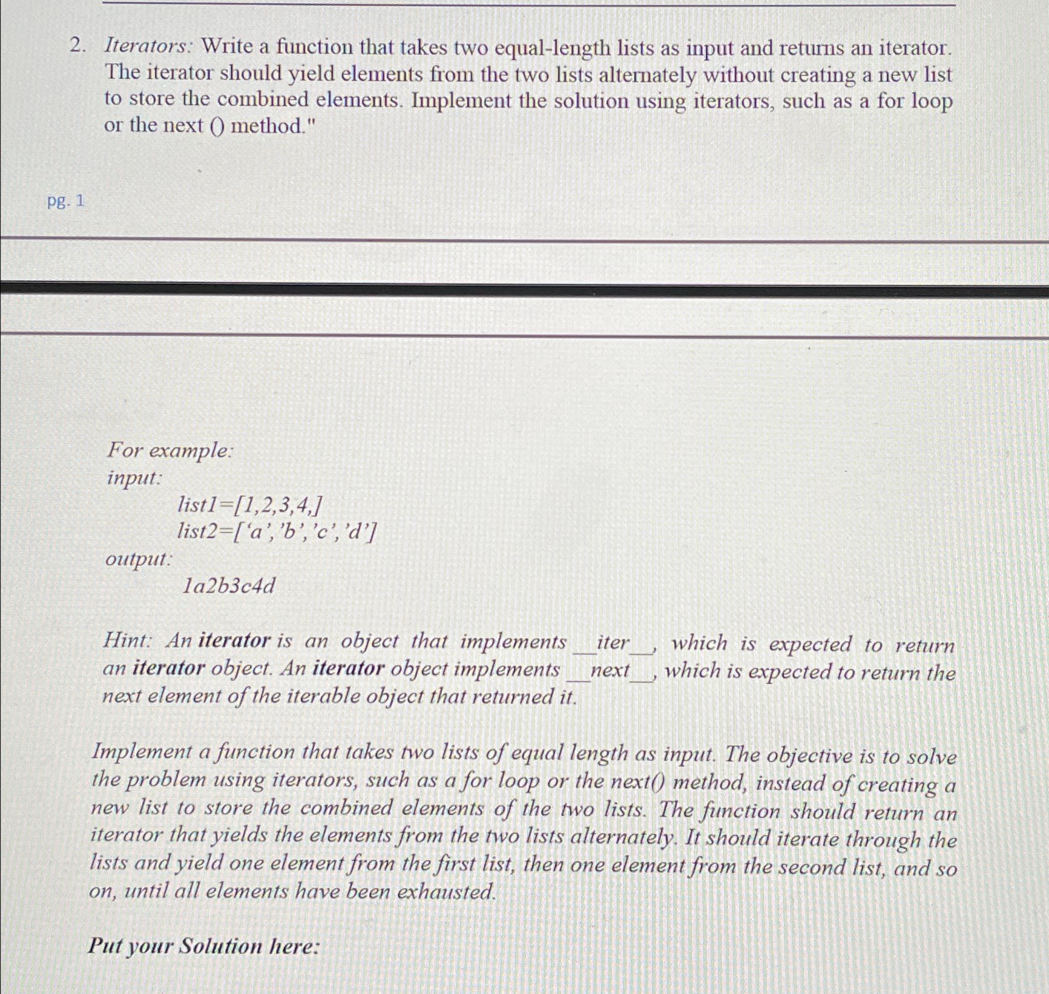  Iterators: Write a function that takes two equal-length lists as input