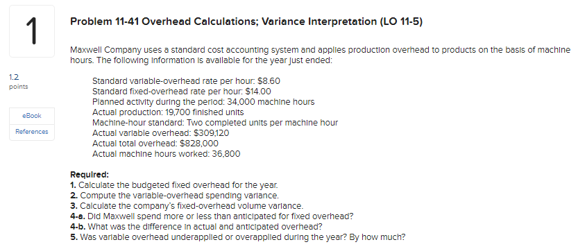 Problem 11-41 Overhead Calculations; Variance Interpretation (LO 11-5) 1 12 points