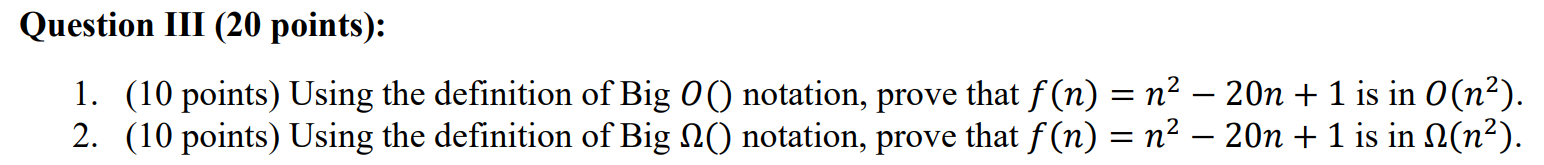 Question III (20 points): 1. (10 points) Using the definition of